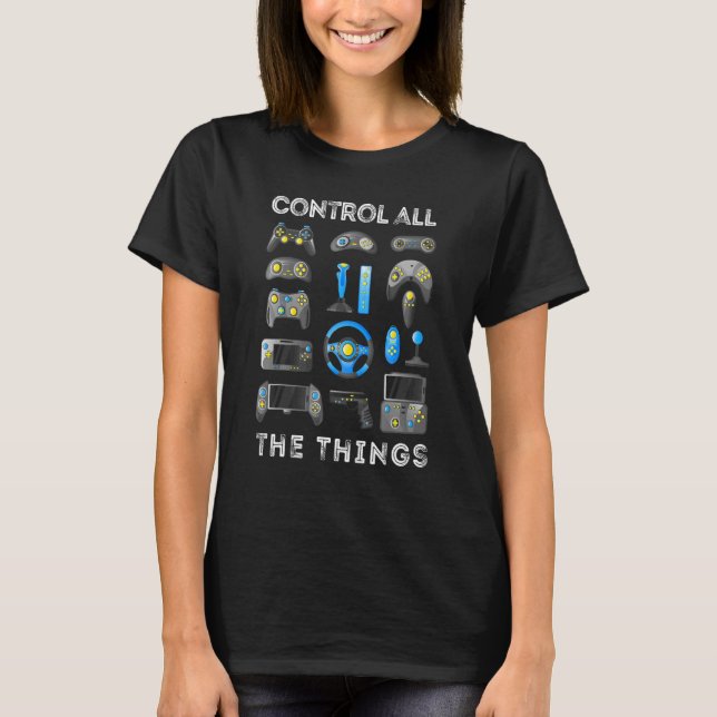 Control All The Things Video Game Controller 1 T-Shirt (Vorderseite)