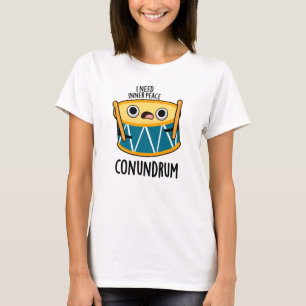 Conundrum Funny Drummer Drum Puff T-Shirt