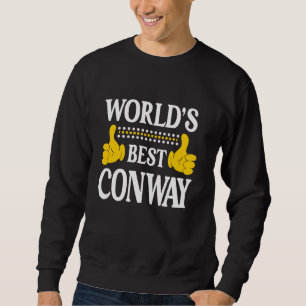Conway Nachname Team Familie Nachname Weltbeste Sweatshirt