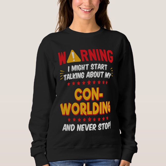 Conworld World Building Joke Graphic Sweatshirt (Vorderseite)