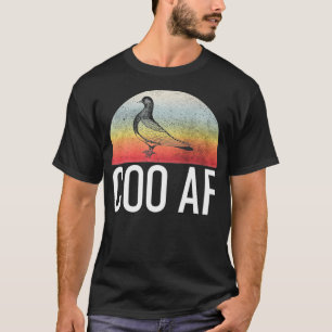 COO AF Lustig Stay Coo Taube Vogel Liebhaber Gesch T-Shirt