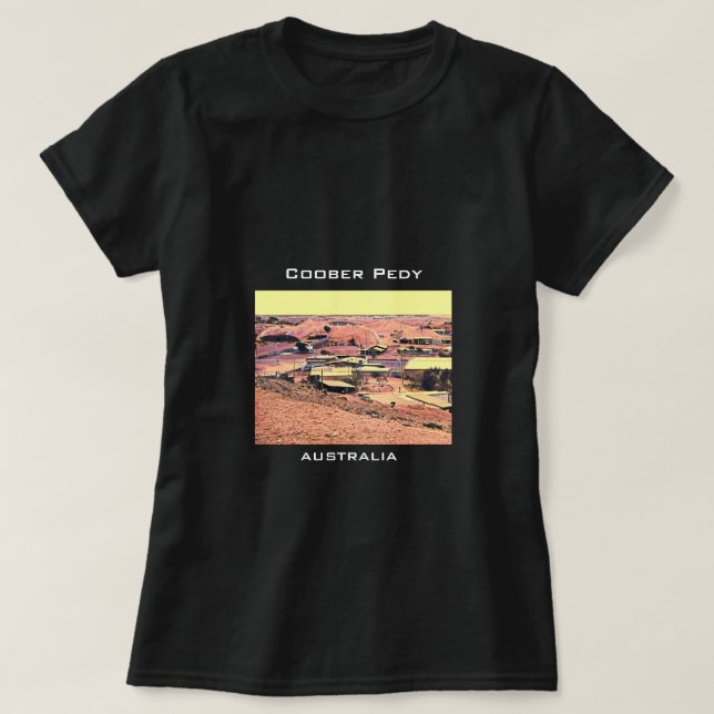 Coober Pedy Minenort Australien Reise T-Shirt (Design vorne)