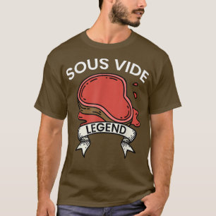Cook I Sous Vide Legend I Kochküche Kochkochfeld T-Shirt