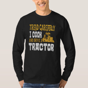 Cook Tractor Bauer Driver Tree vorsichtig Dangero T-Shirt
