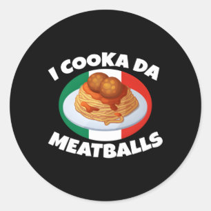 Cooka Da Meatball Italienischer Slang Italien Food Runder Aufkleber