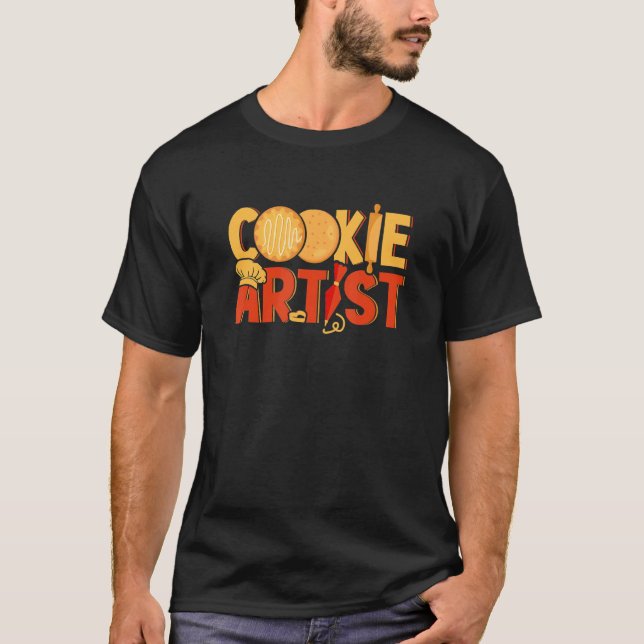 Cookie Artist Bakers Baking  Pastry Chef T-Shirt (Vorderseite)