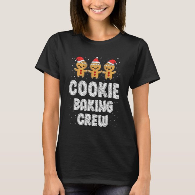 Cookie Backen Crew Weihnachten Familie Lebkuchen T T-Shirt (Vorderseite)