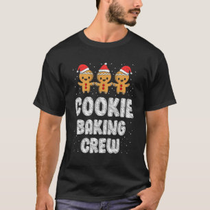Cookie Backen Crew Weihnachten Familie Lebkuchen T T-Shirt