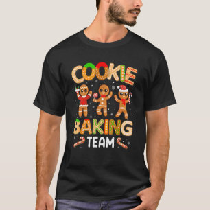 Cookie Backteam Weihnachten Familie Lebkuchen Te T-Shirt