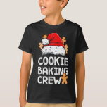 Cookie Baking Crew Christmas Santa Family Gingerbr T-Shirt<br><div class="desc">Cookie Baking Crew Christmas Santa Family Gingerbread Team</div>