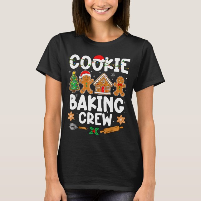Cookie Baking Crew For Women Kids Men Boy Family C T-Shirt (Vorderseite)