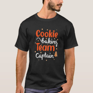 Cookie Baking Team Kapitän Baking Gingerbrei Chri T-Shirt