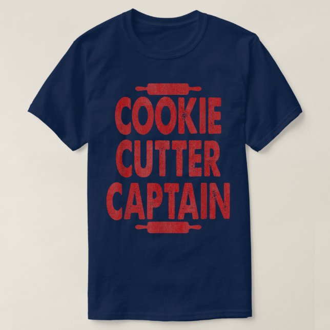 Cookie Cutter Captain Funny Baking for Baking Lov T-Shirt (Design vorne)