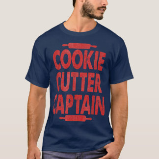 Cookie Cutter Captain Funny Baking for Baking Lov T-Shirt