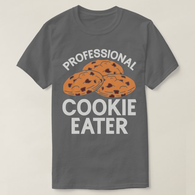Cookie Eater Baker Backen Schokolade Cookies Lover T-Shirt (Design vorne)