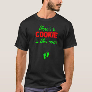 Cookie in diesem Ofen Weihnachten Schwangerschaft T-Shirt