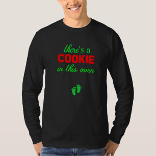 Cookie in diesem Ofen Weihnachten Schwangerschaft  T-Shirt