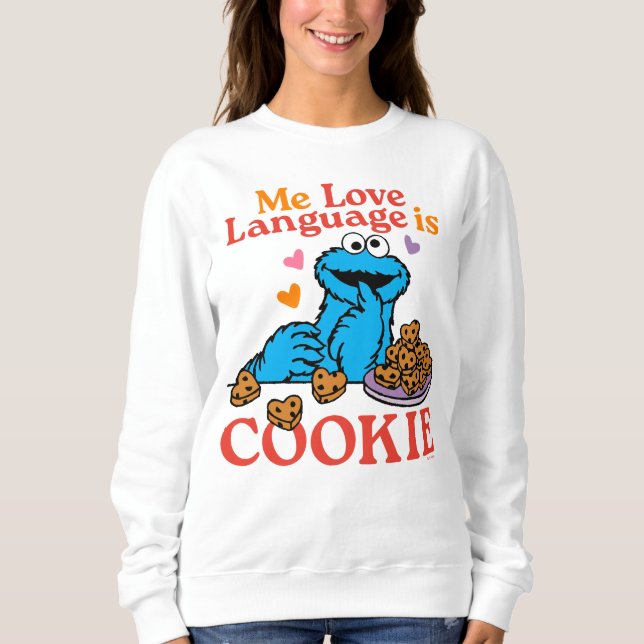 Cookie Monster | Valentinstag-Zitat Sweatshirt (Vorderseite)