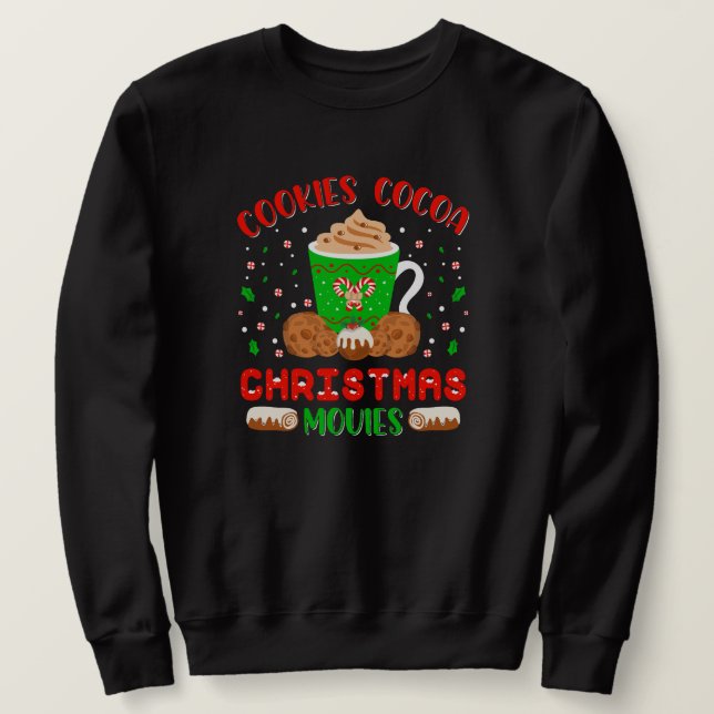 Cookies, Cocoa, Christmas Movies Cozy Holiday Vibe Sweatshirt (Design vorne)