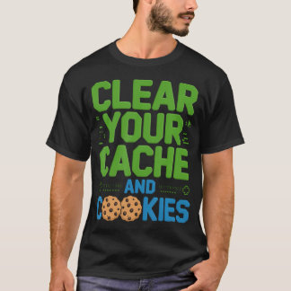 Cookies löschen Softwareentwickler Coding T-Shirt