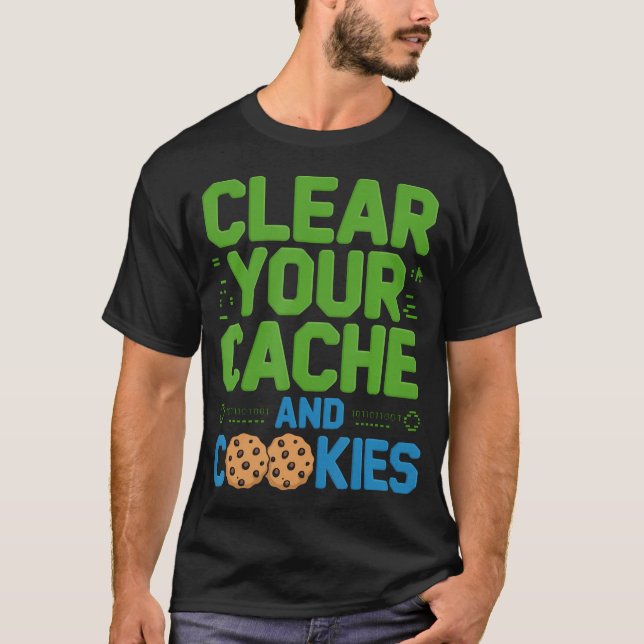 Cookies löschen Softwareentwickler Coding T-Shirt (Vorderseite)