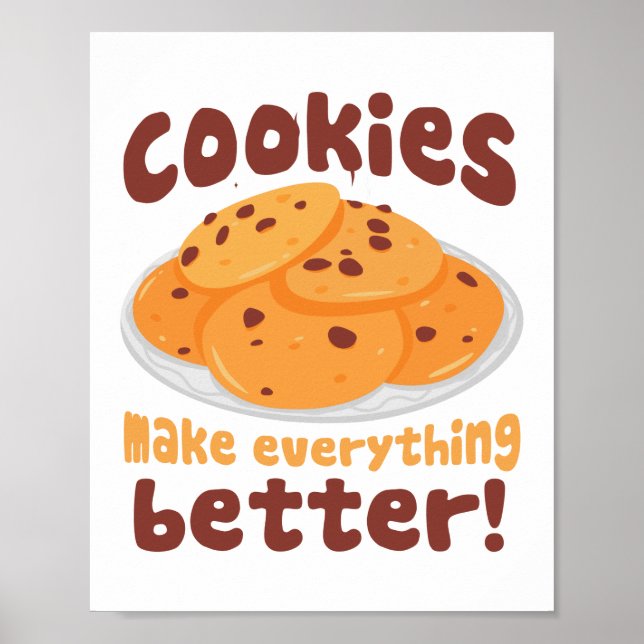Cookies machen alles besser Backen Poster (Vorne)