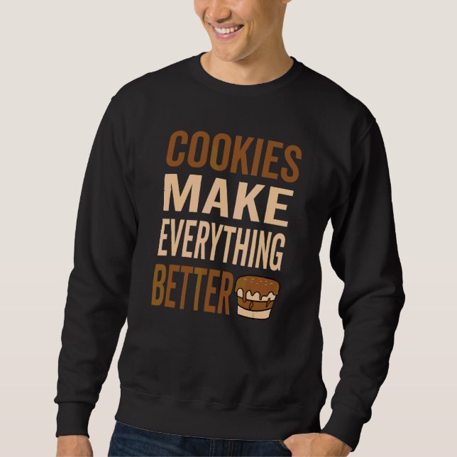Cookies machen alles besser Cookie-Liebe Sweatshirt (Vorderseite)