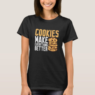 Cookies machen alles besser T-Shirt