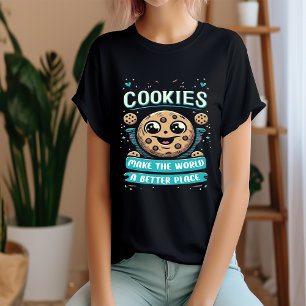 Cookies "Make the World A Better Place" T - Shirt
