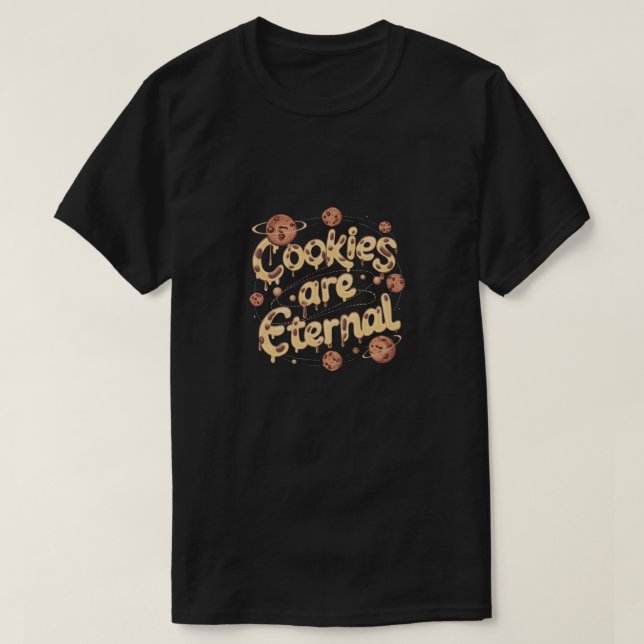 Cookies sind ewig T-Shirt (Design vorne)