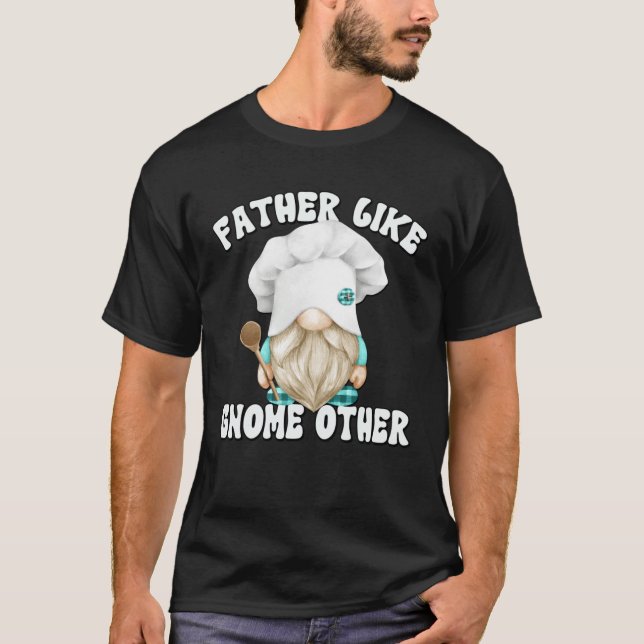 Cooking Gnome Graphic For Men  Dad Saying T-Shirt (Vorderseite)