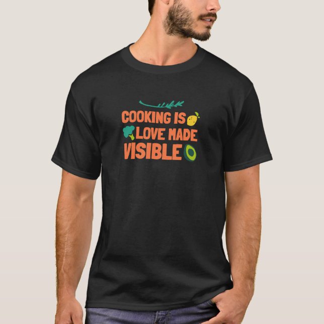 Cooking Is Love Made Vue T-Shirt (Vorderseite)
