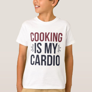 Cooking is My Cardio" Funny Koch T-Shirt