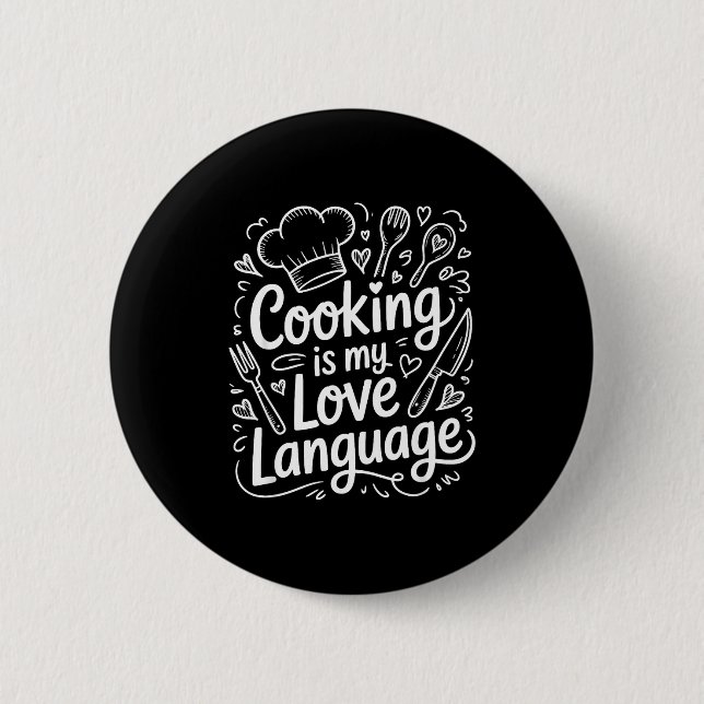 Cooking Is My Love Language, Culinary Chef And Kit Button (Vorderseite)