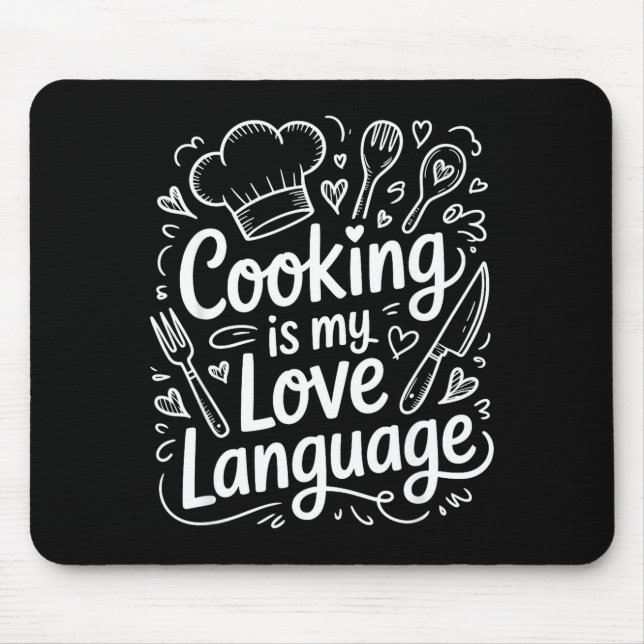 Cooking Is My Love Language, Culinary Chef And Kit Mousepad (Vorne)