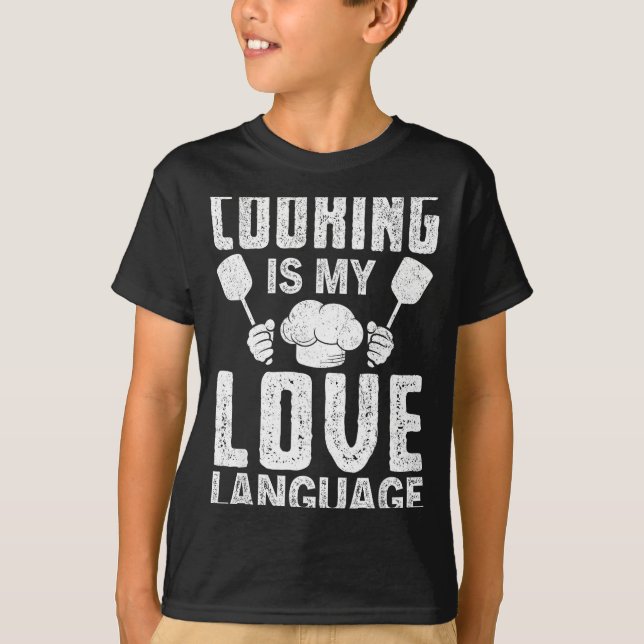 Cooking Is My Love Language Funny Chef Quote  T-Shirt (Vorderseite)