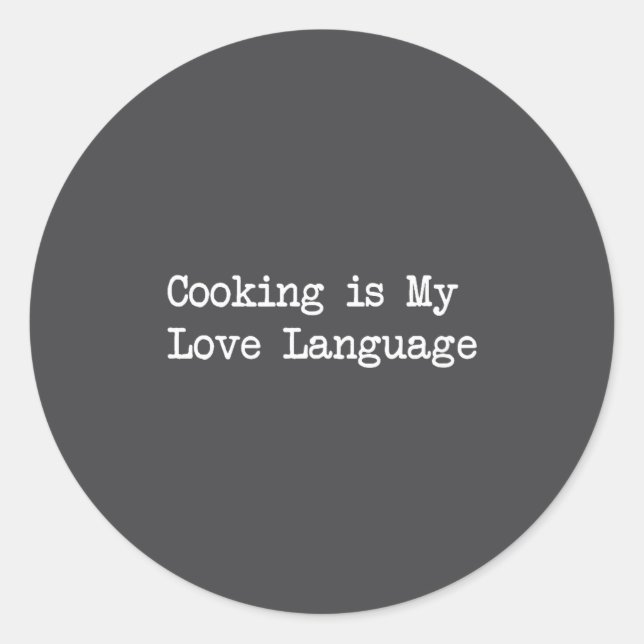 Cooking Is My Love Language Funny Quotes  Runder Aufkleber (Vorderseite)