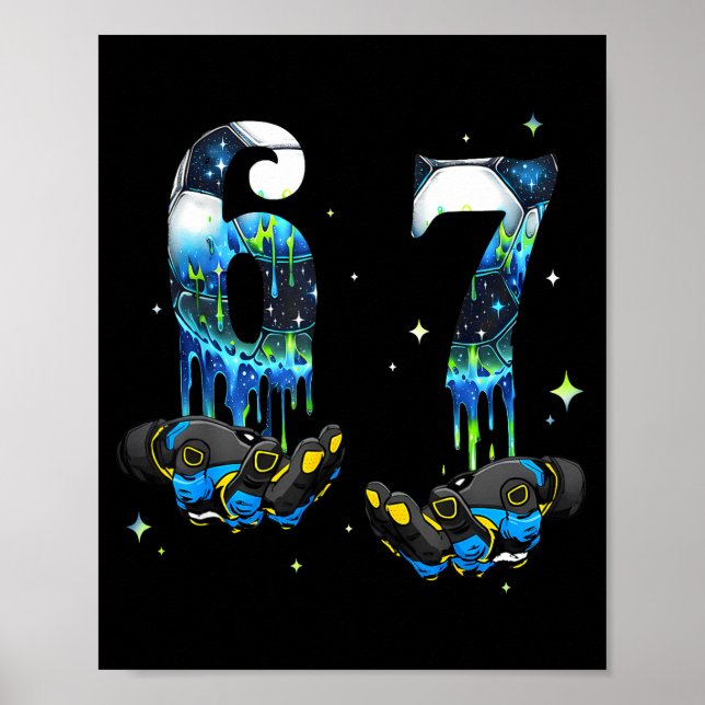 Cool 67 Six Seven Meme Soccer Football Drip Boys K Poster (Vorne)
