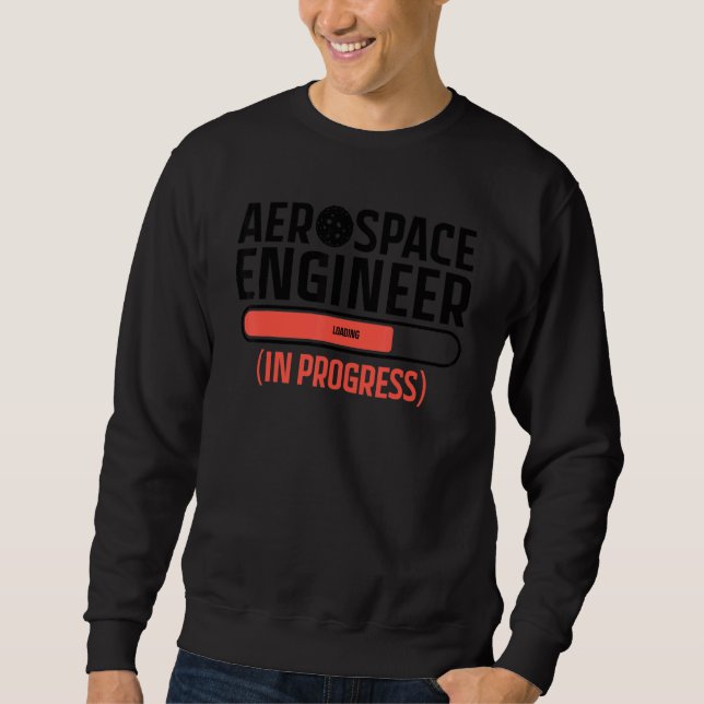 Cool Aerospace Engineer For Men Women Aeronautical Sweatshirt (Vorderseite)