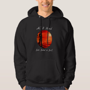 Cool alles, was ich brauche Sun Sand Surf Hoodie