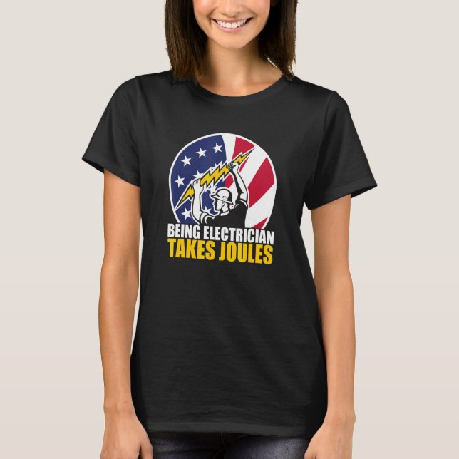 Cool American Flag Patriotic Electrician Takes Jou T-Shirt (Vorderseite)