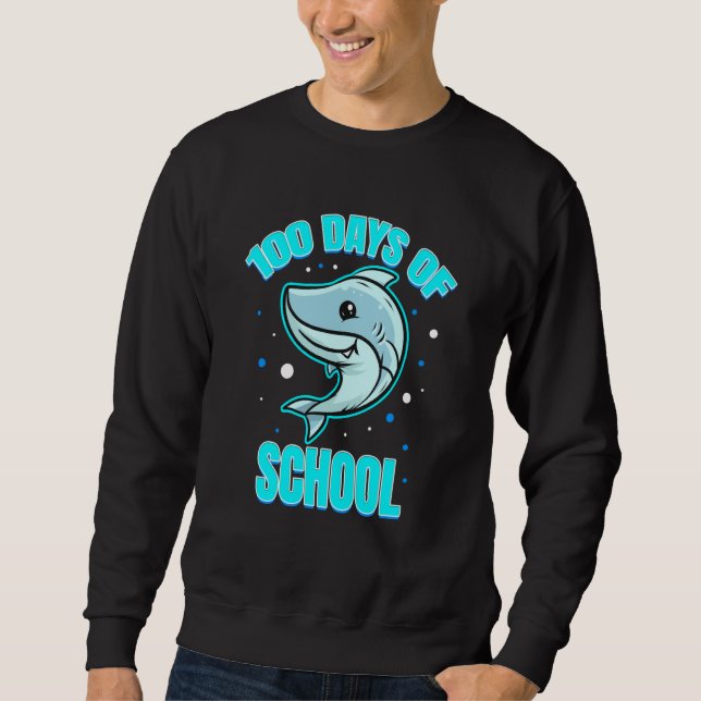 Cool And Smart Shark For 100 Days Of School Sweatshirt (Vorderseite)