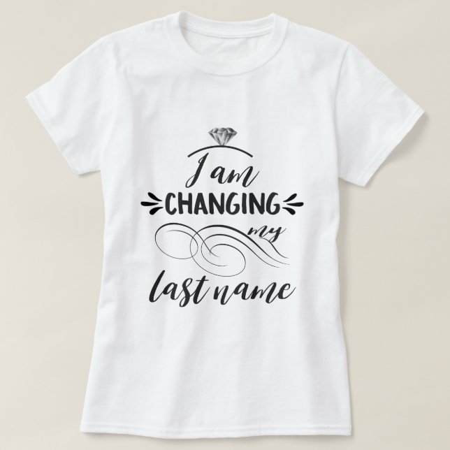 Cool ändere ich meinen Nachnamen Typografie T-Shirt (Design vorne)