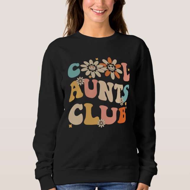 Cool Aunt Club Groovy Retro  Aunt Club Aunties  1 Sweatshirt (Vorderseite)