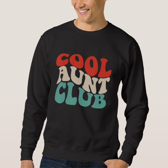 Cool Aunt Club  Retro Groovy Aunts Club Apparel Sweatshirt (Vorderseite)