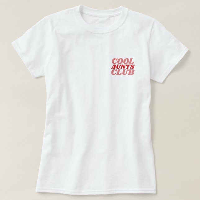 Cool Aunts Club™ T-Shirt (Design vorne)