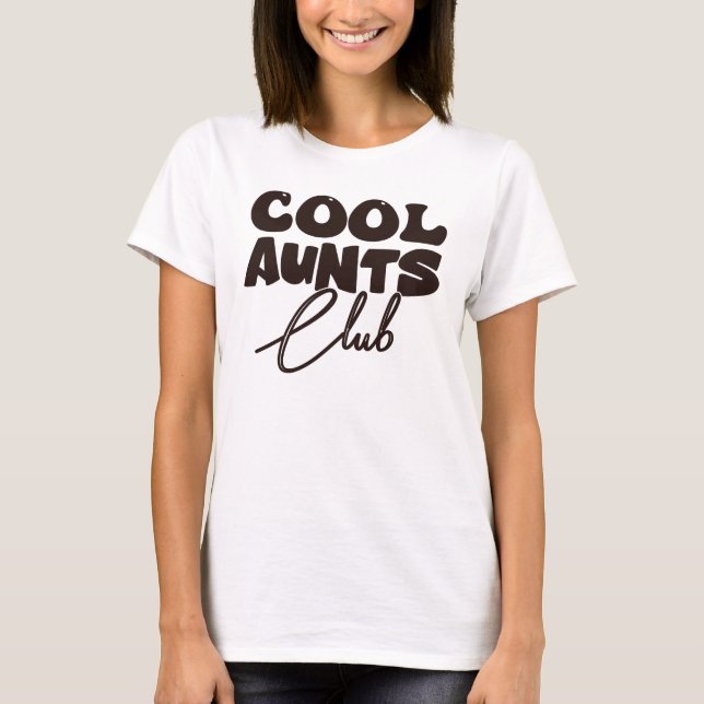 Cool Aunts Club T-Shirt (Vorderseite)