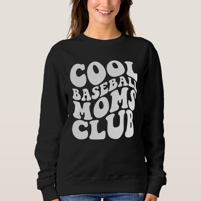 Cool Baseball Moms Club 1 Sweatshirt (Vorderseite)