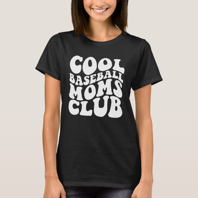 Cool Baseball Moms Club 1 T-Shirt (Vorderseite)