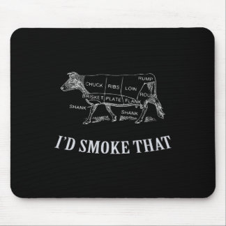 Cool Bbq - I'd Smoke That - Rindfleisch Mousepad